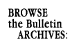 Browse the Bulletin archives: