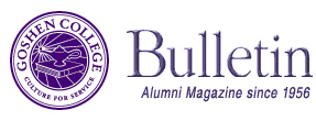 the Goshen College Bulletin | Alumni magazine since 1956