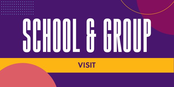 School and Group Visit Graphic