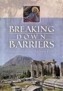 Breaking Down Barriers, Journeys of the Apostle Paul