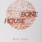 KateYoder_Bonehouse