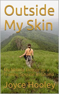 Poster 'Outside my skin my midlife detour as a trailing spouse in Ghana Joyce Hooley.'